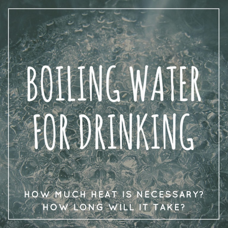 Boiling Water for Drinking What Temperature and How Long? Super Prepper