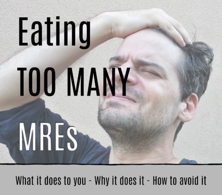 What Happens to Your Body If You Eat Too Many MREs Super Prepper